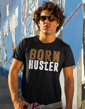 Load image into Gallery viewer, Born Hustler